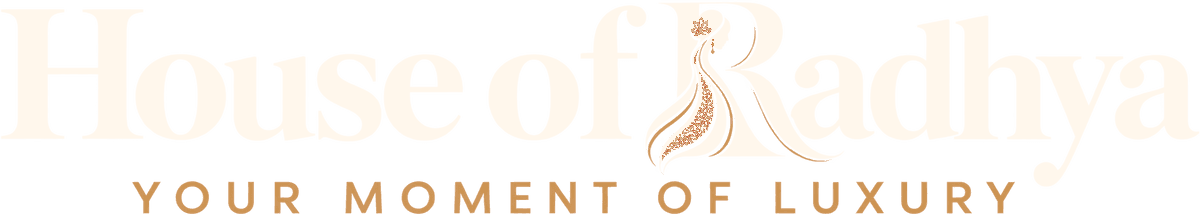 House of Radhya - Your Moment of Luxury